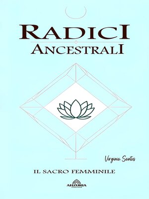 cover image of Radici Ancestrali--Il Sacro Femminile